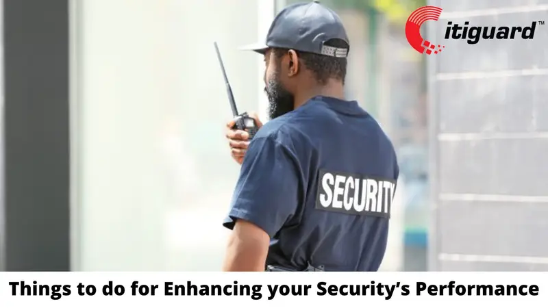 Things to do for Enhancing your Security’s Performance