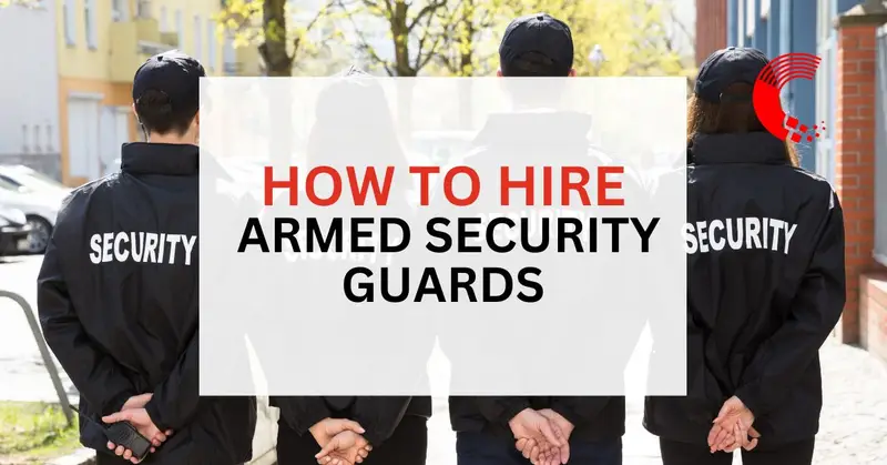 how to hire armed security guards