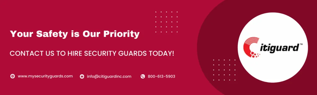 Your Safety is Our Priority. Contact Us to Hire Security Guards Today!