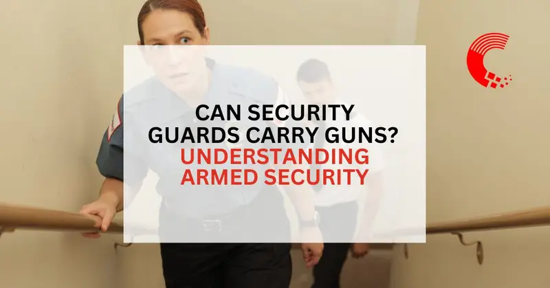 Can Security Guards Carry Guns? Understanding Armed Security