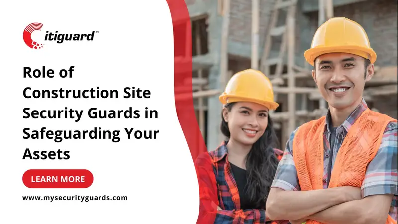 role of construction site seuirty gaurds