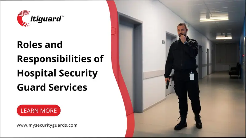 Roles and Responsibilities of a Hospital Security Guard Services