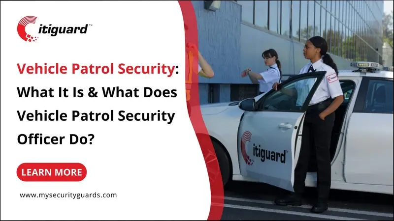 What is Vehicle Patrol Security?