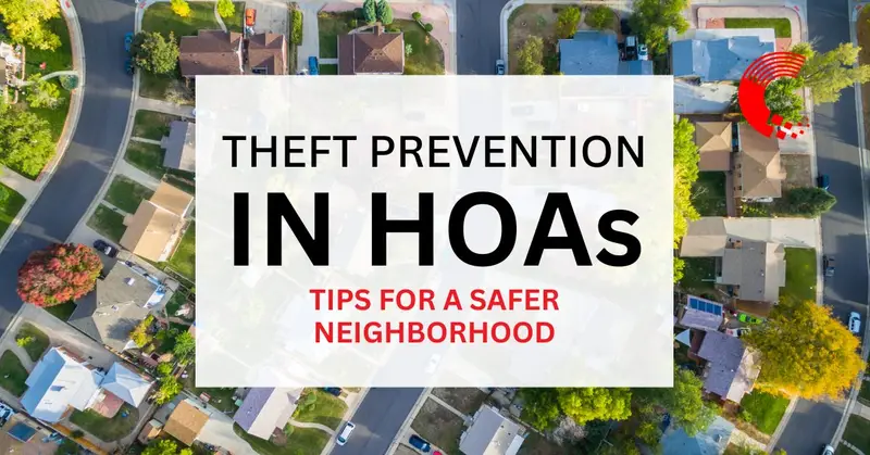 Theft Prevention in HOAs: Tips for a Safer Neighborhood