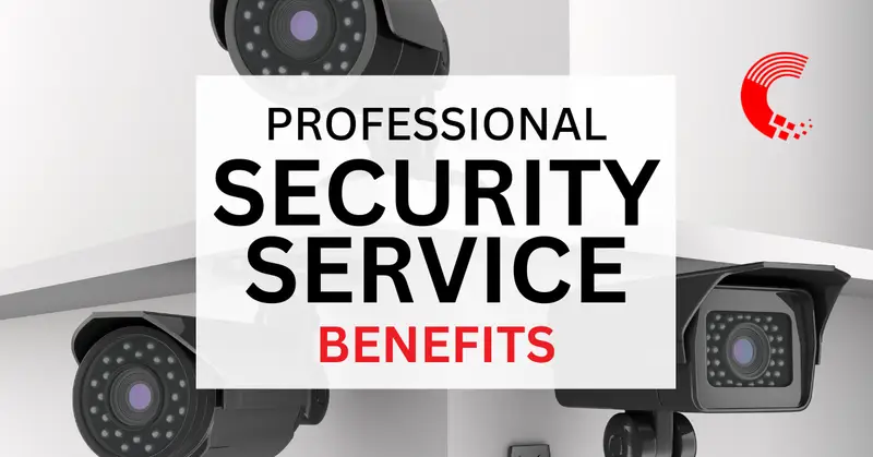 (benefits of hiring a professional security service)