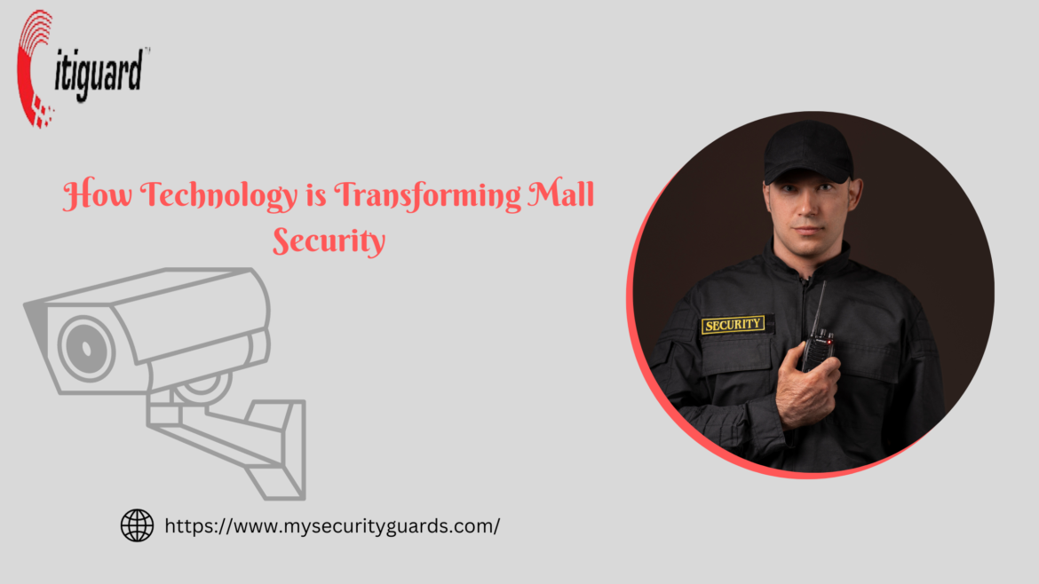 How Technology is Transforming Mall Security
