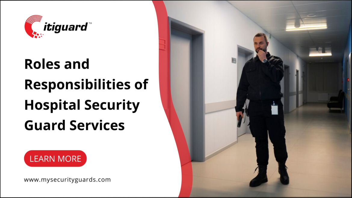 Roles and Responsibilities of a Hospital Security Guard Services