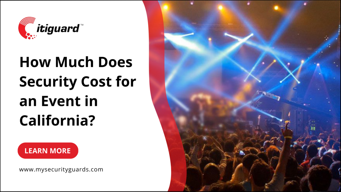 How Much Does Security Cost for an Event in California