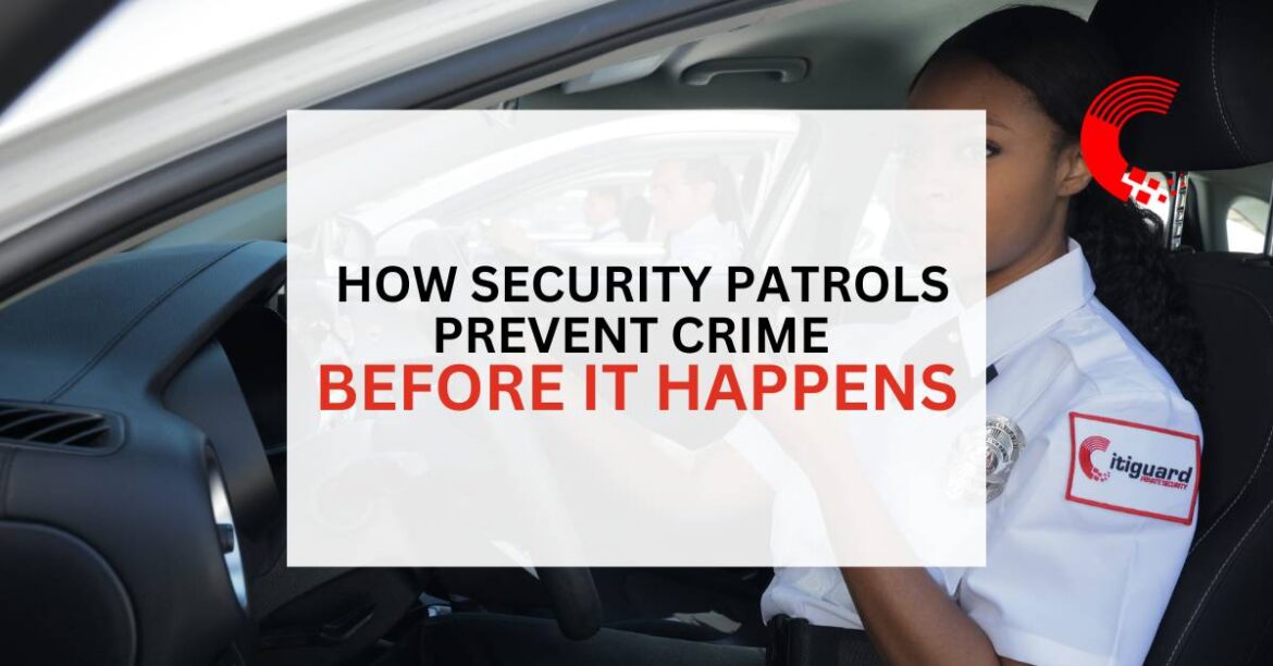 patrol services, mobile security, prevent crime