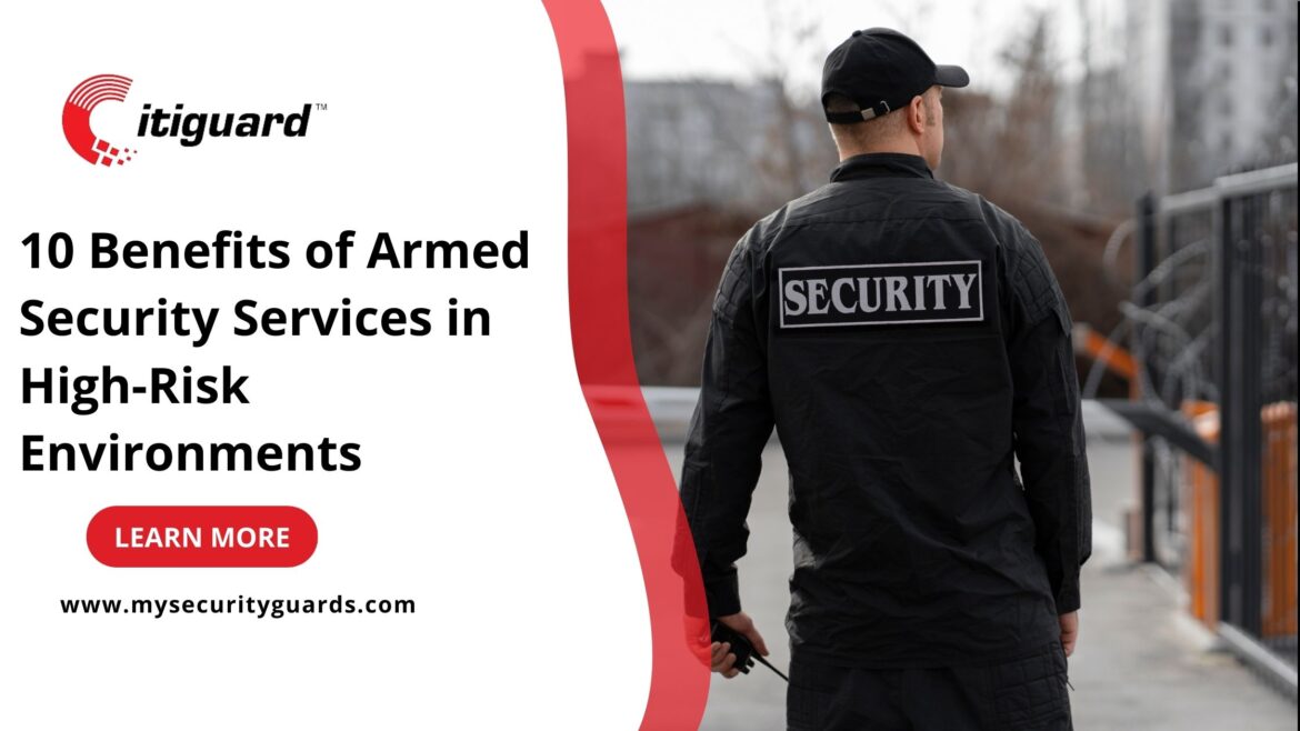 Benefits of Armed Security Services
