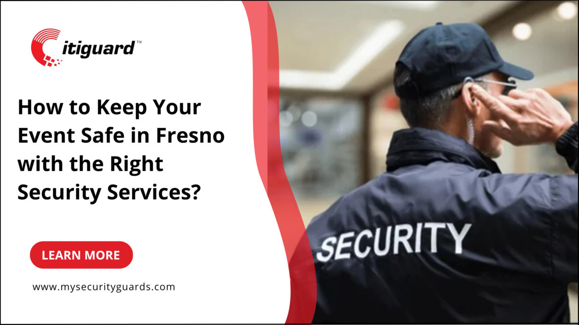 Your Event Safe in Fresno
