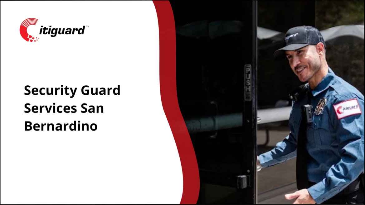 Security Guard Services San Bernardino